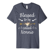 Load image into Gallery viewer, Funny shirts V-neck Tank top Hoodie sweatshirt usa uk au ca gifts for Blessed To Be Called Nonnie Shirt Mothers Day Gifts 730523