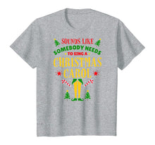Load image into Gallery viewer, Funny shirts V-neck Tank top Hoodie sweatshirt usa uk au ca gifts for Funny Sounds Like Somebody Needs, Christmas Movie Elf Quote T-Shirt 471294