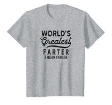 Load image into Gallery viewer, Funny shirts V-neck Tank top Hoodie sweatshirt usa uk au ca gifts for Worlds Greatest Farter I Mean Father Shirt Birthday For Men 1436734