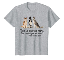 Load image into Gallery viewer, Then We Steal Your Bed & Sofa Your Siberian Husky Tshirt