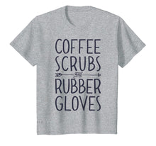 Load image into Gallery viewer, Funny shirts V-neck Tank top Hoodie sweatshirt usa uk au ca gifts for Coffee Scrubs and Rubber Gloves T shirt Nurse Women Gifts 1266645