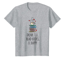 Load image into Gallery viewer, Funny shirts V-neck Tank top Hoodie sweatshirt usa uk au ca gifts for Drink Tea, Read Books, Be Happy T Shirt Bookworm Gift 373109