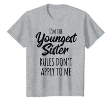 Load image into Gallery viewer, Funny shirts V-neck Tank top Hoodie sweatshirt usa uk au ca gifts for Youngest Sister Shirt Rules Don't Apply To Me Sibling Tshirt 687820