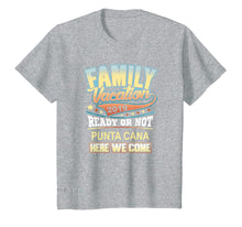 Load image into Gallery viewer, Funny shirts V-neck Tank top Hoodie sweatshirt usa uk au ca gifts for Punta Cana Family Vacation 2019 Shirt T-Shirt 1687904