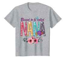 Load image into Gallery viewer, Funny shirts V-neck Tank top Hoodie sweatshirt usa uk au ca gifts for Blessed To Be Called Nana T-shirt Funny Grandma Gifts 679597