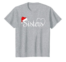 Load image into Gallery viewer, Funny shirts V-neck Tank top Hoodie sweatshirt usa uk au ca gifts for Cute Sisters Christmas T-Shirt 661691