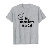 Load image into Gallery viewer, My Cat is My Roommate Funny Cat Roommate T-Shirt