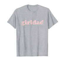Load image into Gallery viewer, Girldad Girl Dad Vintage Distressed TShirt143898