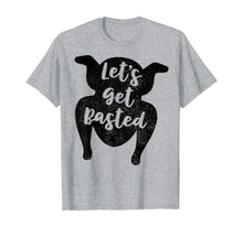 Load image into Gallery viewer, Thanksgiving Let's Get Basted T Shirt Turkey Day Funny Gift T-Shirt