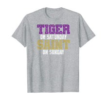 Load image into Gallery viewer, Tiger on Saturday Saint on Sunday Louisiana Football Apparel T-Shirt 77644