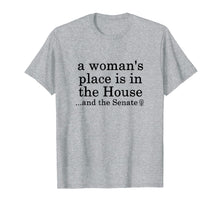 Load image into Gallery viewer, Funny shirts V-neck Tank top Hoodie sweatshirt usa uk au ca gifts for a woman's place is in the house and the senate t-shirt 1894504