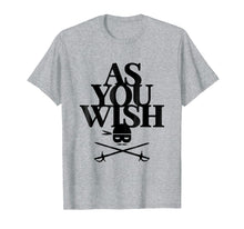 Load image into Gallery viewer, Funny shirts V-neck Tank top Hoodie sweatshirt usa uk au ca gifts for AS YOU WISH Funny T-Shirt 1855065