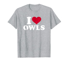 Load image into Gallery viewer, Funny shirts V-neck Tank top Hoodie sweatshirt usa uk au ca gifts for I love owls T-Shirt 4357069