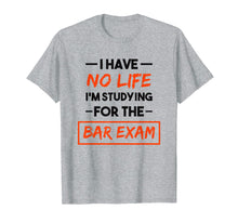 Load image into Gallery viewer, Funny shirts V-neck Tank top Hoodie sweatshirt usa uk au ca gifts for Bar Exam Tee Shirt Funny Law School Graduation Gifts 1046684