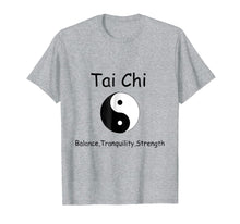 Load image into Gallery viewer, Funny shirts V-neck Tank top Hoodie sweatshirt usa uk au ca gifts for Tai Chi Tshirt, Balance Tranquility Strength Yin Yang Shirt 1235349