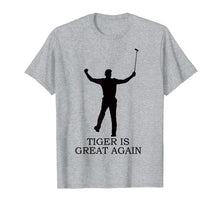 Load image into Gallery viewer, Funny shirts V-neck Tank top Hoodie sweatshirt usa uk au ca gifts for Tiger is Great Again Golf T-shirt for Men Women Kids 881921