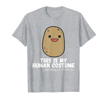 Load image into Gallery viewer, Funny shirts V-neck Tank top Hoodie sweatshirt usa uk au ca gifts for This Is My Human Costume Im Really A Potato Funny T-Shirt 1313337