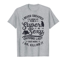 Load image into Gallery viewer, Super Sexy Camping Lady Women Funny Camper Outdoor Gifts T-Shirt