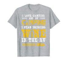 Load image into Gallery viewer, Funny shirts V-neck Tank top Hoodie sweatshirt usa uk au ca gifts for Funny RV Lover Camping Gift T-Shirt For Camper RV Trailer 1537746