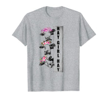 Load image into Gallery viewer, Cow Hay Girl Hay T-Shirt Funny Cow Lovers Heifer Gifts