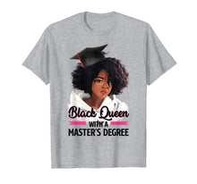 Load image into Gallery viewer, Black Queen Masters Degree Tshirt Best Graduation Gifts