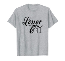 Load image into Gallery viewer, Loner Cru T-Shirt