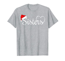 Load image into Gallery viewer, Funny shirts V-neck Tank top Hoodie sweatshirt usa uk au ca gifts for Cute Sisters Christmas T-Shirt 661691