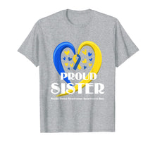 Load image into Gallery viewer, Proud Sister World Down Syndrome Awareness Day Gifts TShirt723184
