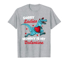 Load image into Gallery viewer, Funny Sorry Mommy Is My Valentine Day Gifts Boys Valentines T-Shirt-821229