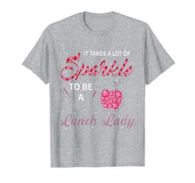 Load image into Gallery viewer, Lunch Lady Woman Cafeteria Worker Takes Sparkle Gift Apparel TShirt623199