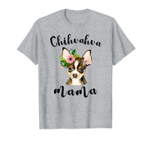 Load image into Gallery viewer, Chihuahua Mama Shirts Funny Chi-Dog Mom Grandma Gifts Womens T-Shirt-1111557