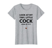 Load image into Gallery viewer, Funny shirts V-neck Tank top Hoodie sweatshirt usa uk au ca gifts for Look at my Tiny, Little Cock/Rooster Prank Adult Humor Tee 1804764