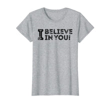 Load image into Gallery viewer, Funny shirts V-neck Tank top Hoodie sweatshirt usa uk au ca gifts for I Believe In You Teacher Teasting Day Tshirt Teacher Gifts 3493222