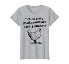 Load image into Gallery viewer, Funny shirts V-neck Tank top Hoodie sweatshirt usa uk au ca gifts for Behind Every Good Woman Are A Lot Of Chickens TShirt 1311539