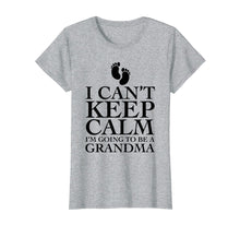 Load image into Gallery viewer, Funny shirts V-neck Tank top Hoodie sweatshirt usa uk au ca gifts for I can't keep calm i'm going to be a grandma T-shirt Funny 871955