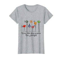 Load image into Gallery viewer, Every Little Thing Is Gonna Be Alright T-Shirt Bird