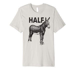 Funny shirts V-neck Tank top Hoodie sweatshirt usa uk au ca gifts for Funny Shirt Half Ass Donkey Mule Horse Lazy Tee 1124950