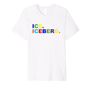 Funny shirts V-neck Tank top Hoodie sweatshirt usa uk au ca gifts for Iceberg. T-Shirt Ice. Iceberg. 2439638