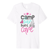 Load image into Gallery viewer, Funny Camp hair don't care Camping lover Camper women Shirt 584265

