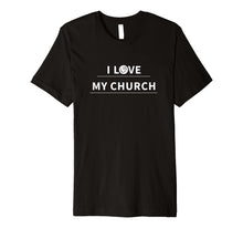 Load image into Gallery viewer, Funny shirts V-neck Tank top Hoodie sweatshirt usa uk au ca gifts for Mens I Love My Church - Short sleeve 718238
