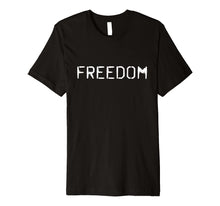 Load image into Gallery viewer, Funny shirts V-neck Tank top Hoodie sweatshirt usa uk au ca gifts for FREEDOM T-Shirt 2570591
