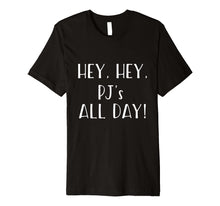 Load image into Gallery viewer, Funny shirts V-neck Tank top Hoodie sweatshirt usa uk au ca gifts for Hey Hey PJs (Pajamas) All Day - Popular Funny Quote Shirt 749179
