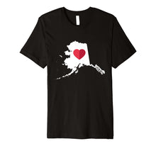 Load image into Gallery viewer, Funny shirts V-neck Tank top Hoodie sweatshirt usa uk au ca gifts for I Love Alaska AK Funny Cute State Pride Heart Gift T Shirt 2079123
