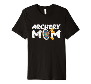 Funny shirts V-neck Tank top Hoodie sweatshirt usa uk au ca gifts for Archery Mom Archer Arrow Bow Target Funny TShirt Gift 1528672