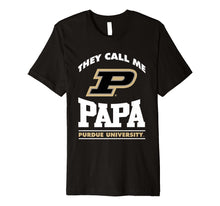 Load image into Gallery viewer, Funny shirts V-neck Tank top Hoodie sweatshirt usa uk au ca gifts for Purdue Boilermakers They Call Me Papa T-Shirt - Apparel 1255438
