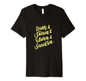 Funny shirts V-neck Tank top Hoodie sweatshirt usa uk au ca gifts for Ruth Elena Sonia Sandra Tee Women Feminist Justices RBG Gift 3158541