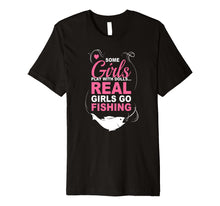 Load image into Gallery viewer, Funny shirts V-neck Tank top Hoodie sweatshirt usa uk au ca gifts for Some Girls Play With Dolls Real Girls Go Fishing Shirt 1873287
