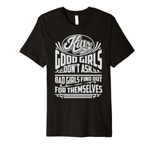 Load image into Gallery viewer, Funny shirts V-neck Tank top Hoodie sweatshirt usa uk au ca gifts for Cool Kilts Good Girls Don&#39;t Ask Bad Girls Find Out Tee Gift 1043003
