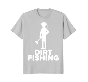 Funny shirts V-neck Tank top Hoodie sweatshirt usa uk au ca gifts for Dirt Fishing Metal Detecting Detector Treasure Hunter TShirt 567700