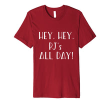 Load image into Gallery viewer, Funny shirts V-neck Tank top Hoodie sweatshirt usa uk au ca gifts for Hey Hey PJs (Pajamas) All Day - Popular Funny Quote Shirt 749179
